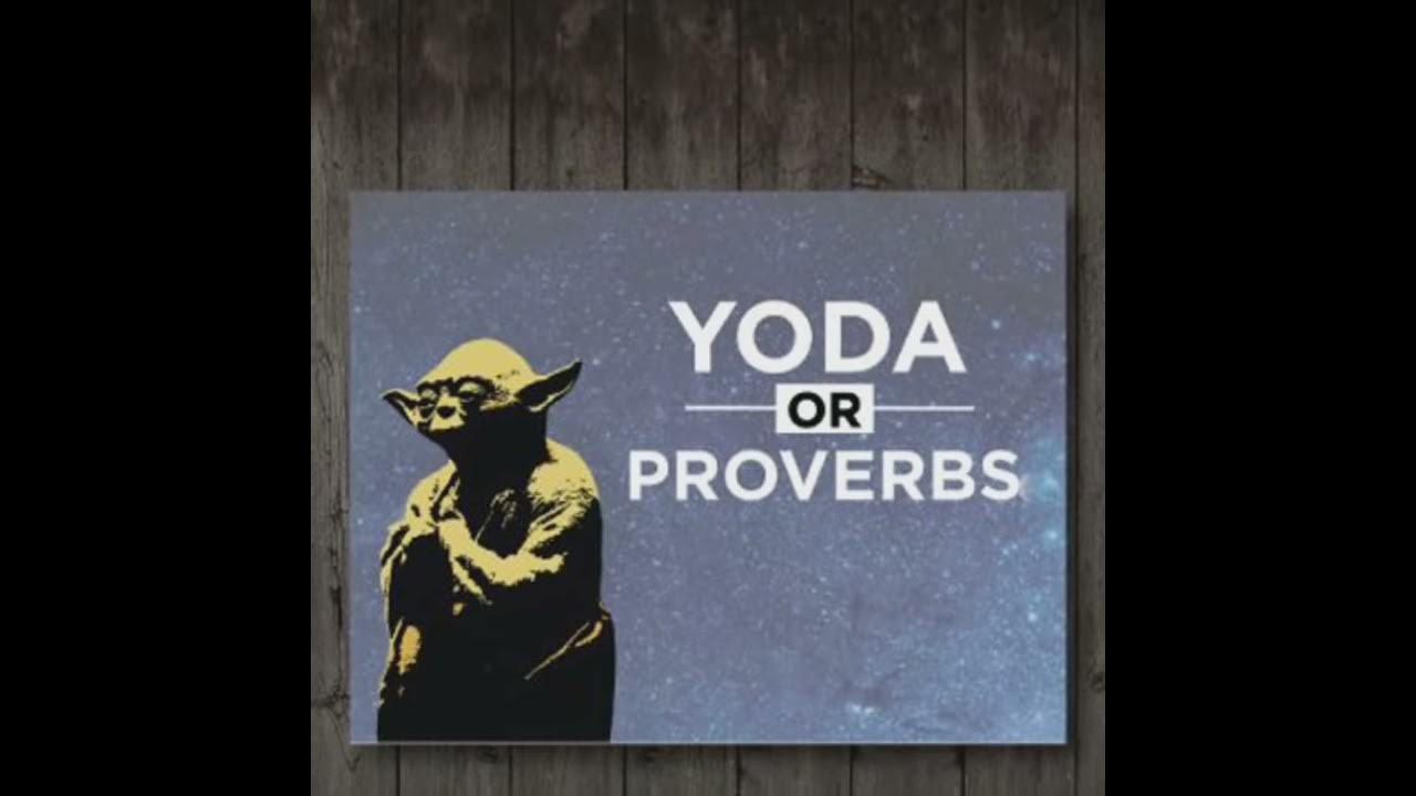 Yoda or Proverbs YouTube