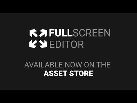 Fullscreen Editor - Unity Asset