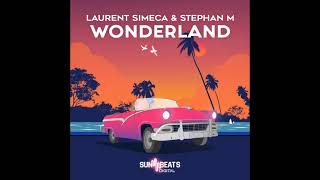 Laurent Simeca & Stephan M - Wonderland ( Radio Edit )