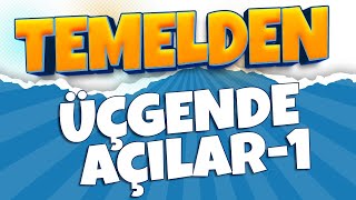 Temelden Üçgende Açılar -1