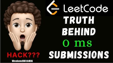 Truth behind 0ms Leetcode Submissions | Hack | WeekendWithMIK