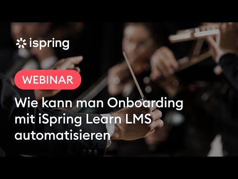 Wie kann man Onboarding mit iSpring Learn LMS optimisieren