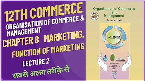 12TH COMMERCE | OCM |chapter 8 I FUNCTION OF MARKETING I