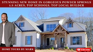WOW! GORGEOUS New Home In Powder Springs, Georgia.  1.8 Acres On A Basement. Buy Or Build!