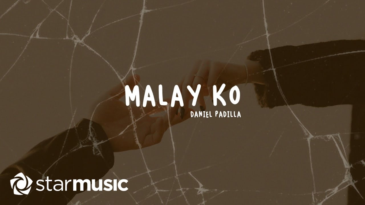 Daniel Padilla   Malay Ko Lyrics