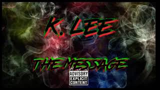 K. Lee - The Message  (Official Audio) prod. David Wesson