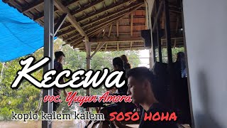KECEWA (lagu tarling) - Yuyun Amora || COVER ||  Soso Hoha Koplo Kalem Kalem