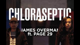 CHLORASEPTIC (Remix) - James Overman ft. Page 29