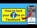 How To Lock Profile On Facebook 2024 | How we can locked facebook profile on iPhone 2024 | iOS 17