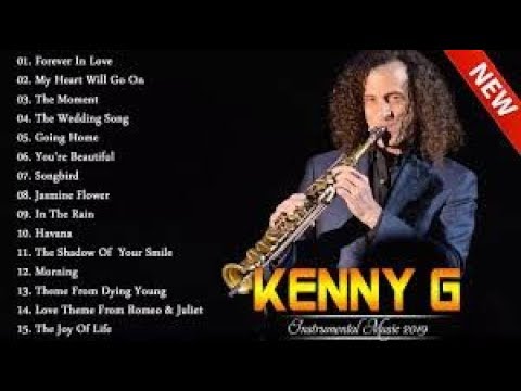 kenny-g-saxophone-love-songs-2019-||-kenny-g-greatest-hits-full-album-||-best-songs-of-all-time
