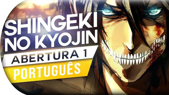 1° Abertura de Shingeki no Kyojin (Attack on Titan). #attackontitan #s