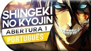Miniatura de vídeo de "SHINGEKI NO KYOJIN - ABERTURA 1 (PORTUGUÊS) OPENING ATTACK ON TITTAN | GUREN NO YUMIYA OP 1"