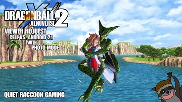 Dragon Ball: Xenoverse 2 (PC) Viewer Request - Cell Vs. Android 21 with Photo Mode