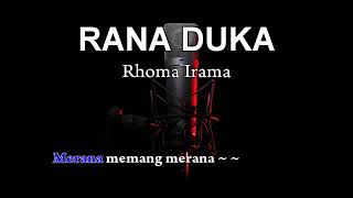 RHOMA IRAMA - RANA DUKA KARAOKE TANPA VOCAL
