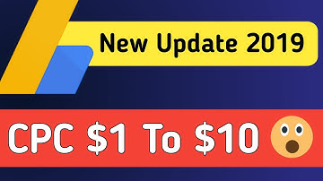 Increase AdSense CPC $1 To $10 | AdSense Official Update 2019