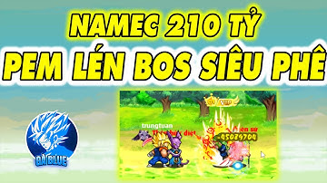 Nro Blue | Siêu namec 210 tỷ sức mạnh đi pem lén boss siêu hấp dẫn