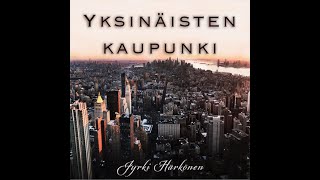 Yksinäisten Kaupunki - Jyrki Härkönen Kuvitus 80-90 Lukujen Kulta-Ajalta