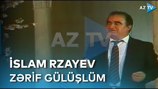 İslam Rzayev - Zərif gülüşlüm
