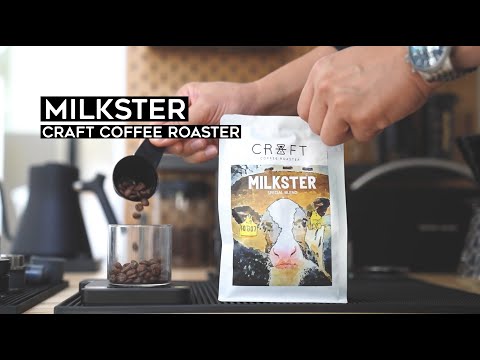 Unpack Milkster Brazil Signature Blend จาก Craft Coffee Roaster เมล็ดกาแฟที่สุดของเมนูสายนม