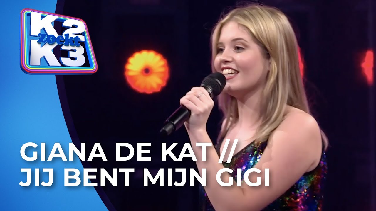 Giana de Kat  Jij bent mijn Gigi  audities K2 zoekt K3