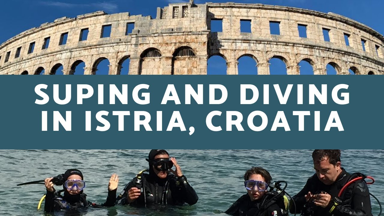 The best SUPing and DIVING holiday in Pula, Istria (Croatia