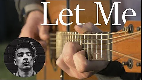 Let Me - Zayn - Fingerstyle Guitar Cover