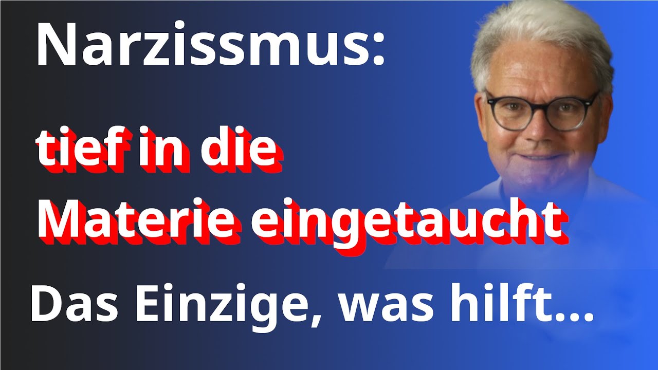 Narzissmus: Das einzige was hilft....