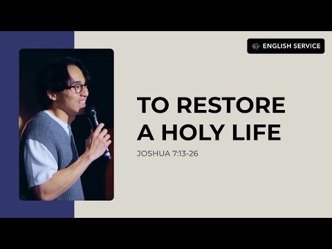 [EM] To Restore a Holy Life | Joshua 7:13-26 | Pastor John Jeong