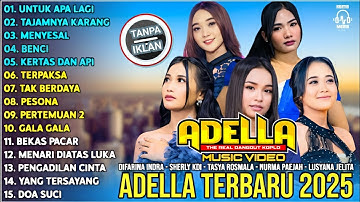 ADELLA FULL ALBUM TERBARU 2025 TANPA IKLAN