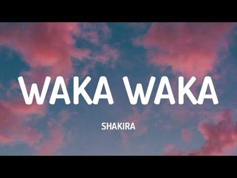 Shakira - Waka Waka (Lyrics) This Is Time Africa - YouTube