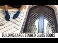 Making Huge Custom Stained Glass Doors - Start to Finish!