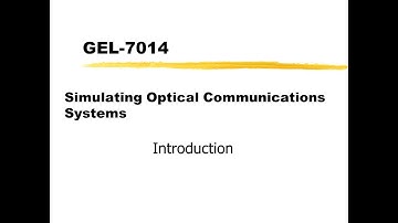 GEL7014 - Week 8a - Simulation of Optical Communications Systems: Noise