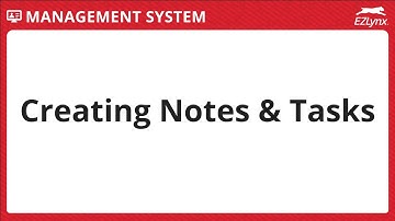 EZLynx 5 - Creating Notes and Tasks with Agency Workspace