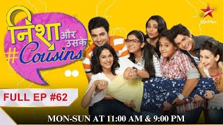 Nisha Aur Uske Cousins| Episode 62