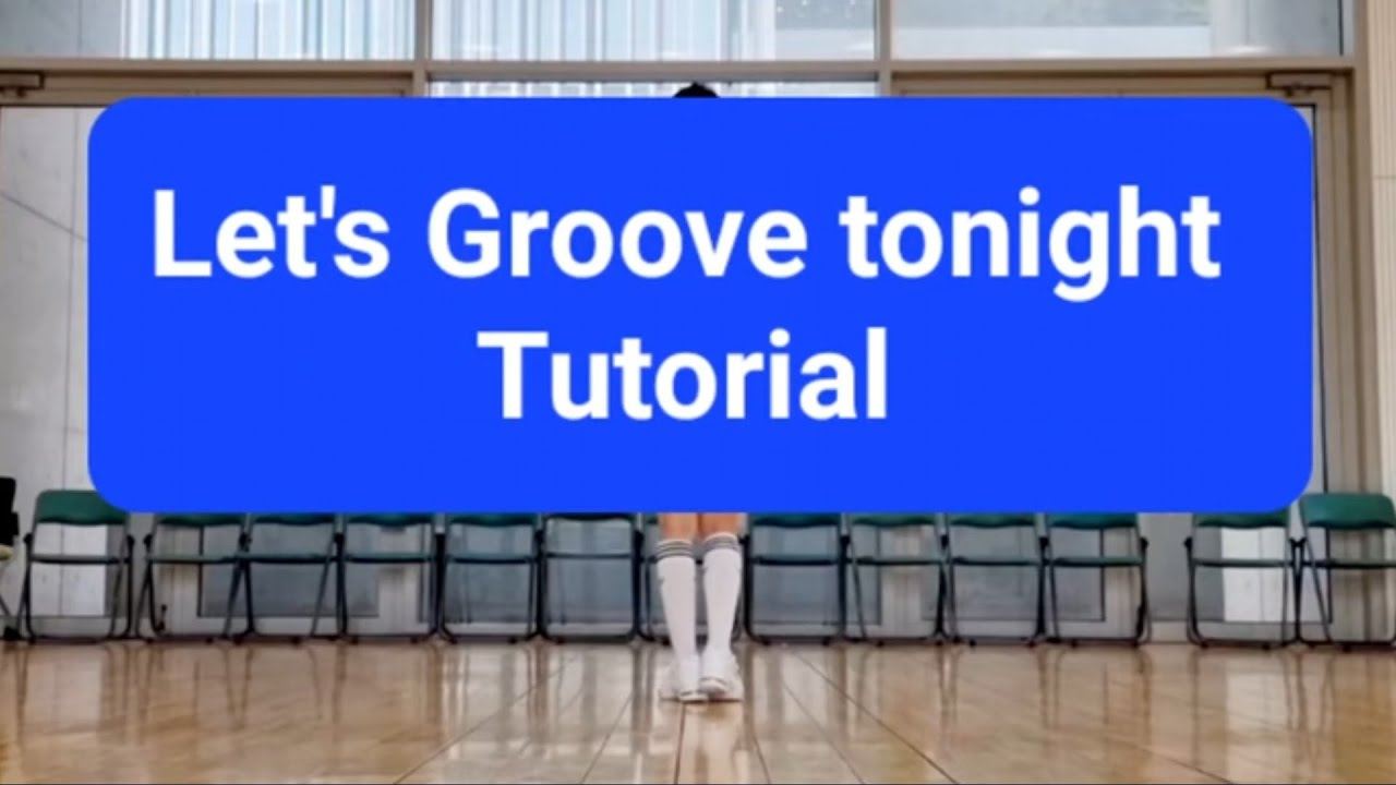 Let's groove tonight linedance (TUTORIAL) YouTube
