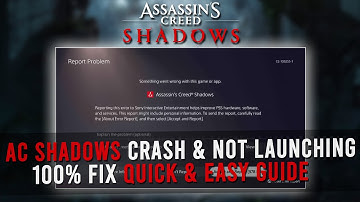 AC Shadows Crash & Not Launching Fix on PC! | AC Shadows Report Problem Fix ✅