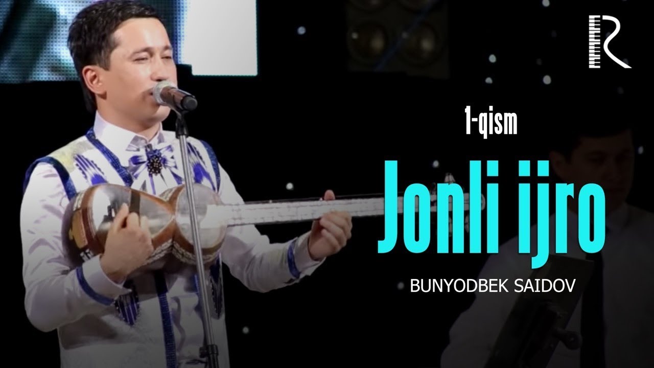 Bunyodbek Saidov   Jonli ijro 1 qism