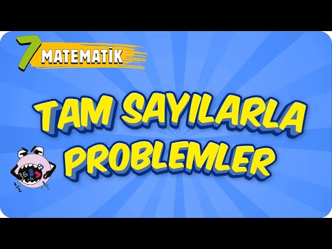7. Sınıf Matematik: Tam Sayılarla Problemler #2022
