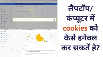 How to enable cookies in desktop and laptop | लैपटॉप/कंप्यूटर में cookies को कैसे इनेबल कर सकतें है?