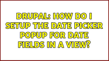 Drupal: How do I setup the date picker popup for date fields in a view?