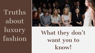 Truth About Luxury Fashion 