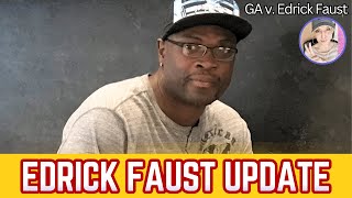 Edrick Faust "Update" - Quick Hearing, Docket Check.