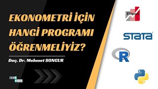 Ekonometri İçin Hangi Programı Öğrenmeliyiz? Doç Dr Mehmet Songur