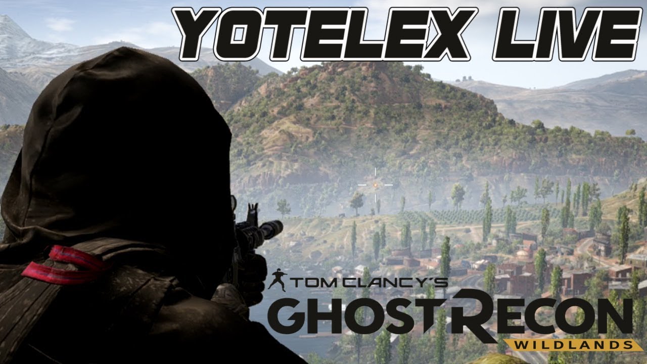 Y0TELEX LIVE! [Ghost Recon: Wildlands]