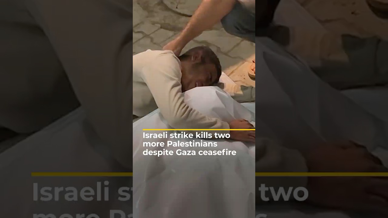 غارة إسرائيلية تقتل فلسطينيين اثنين آخرين رغم وقف إطلاق النار في غزة | AJ#shorts