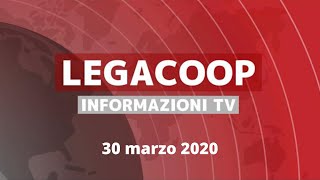 Legacoop Informazioni Tv - Covid19, La Cooperazione Non Si Ferma