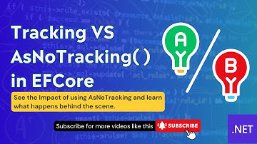 Practically Explained working of AsNoTracking() in Entity Framework