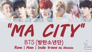 BTS (방탄소년단) - MA CITY (Lirik Terjemahan Indonesia)