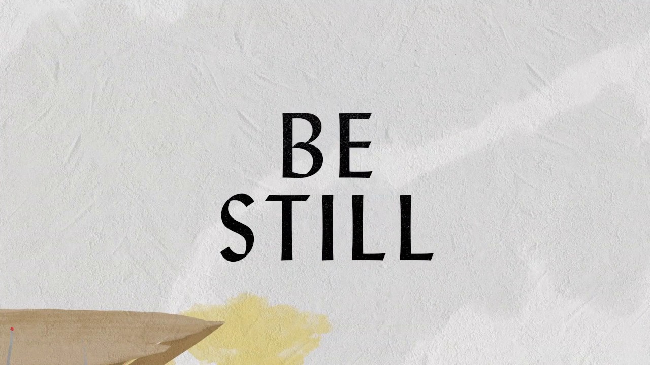 Be Still Lyric Video   Hillsong Worship