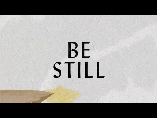 Be Still Lyric Video - Hillsong Worship class=